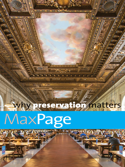 Title details for Why Preservation Matters by Max Page - Available